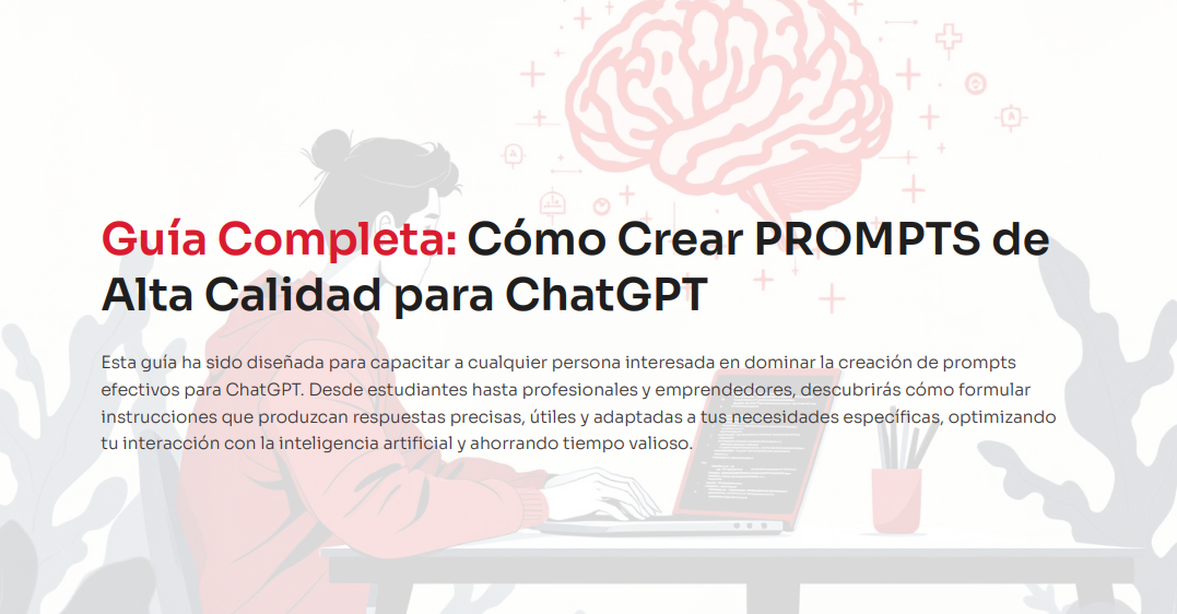Cómo Crear PROMPTS de Alta Calidad para ChatGPT (Guía completa)